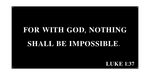Luke 1:37/12 inch/black