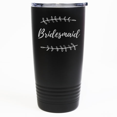 20oz. Bridesmaid Stainless Steel Tumbler